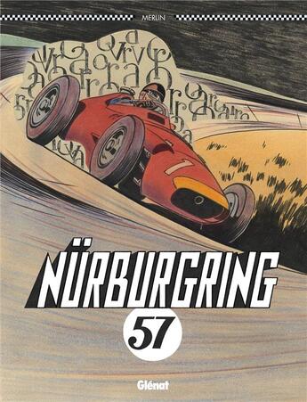 Couverture du livre « Nurburgring 57 » de Christophe Merlin aux éditions Glenat