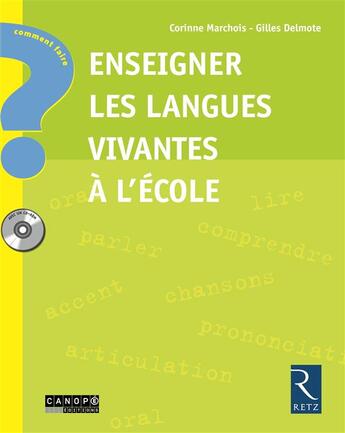 Couverture du livre « Enseigner les langues vivantes à l'école » de Corinne Marchois et Gilles Delmote aux éditions Retz