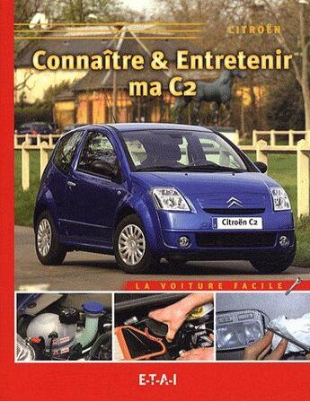 Couverture du livre « Connaître & entretenir ma C2 » de  aux éditions Etai