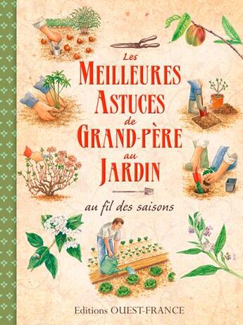 Couverture du livre « Les meilleures astuces de grand-père au jardin au fil des saisons » de Eberhard P-Mansion D aux éditions Ouest France