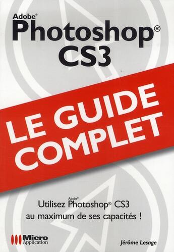 Couverture du livre « Adobe photoshop cs3 » de Jerome Lesage aux éditions Micro Application