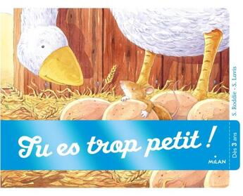 Couverture du livre « Tu es trop petit ! » de Shen Roddie et Steve Lavis aux éditions Milan