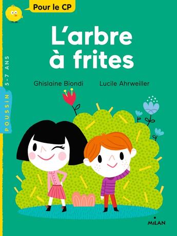 Couverture du livre « L'arbre à frites » de Lucile Ahrweiller et Ghislaine Biondi aux éditions Milan