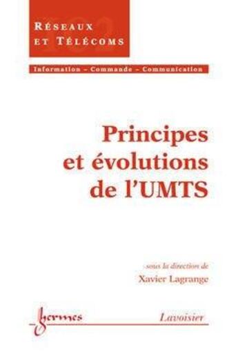 Couverture du livre « Principes et evolutions de l'umts traite ic2 » de Lagrange aux éditions Hermes Science Publications
