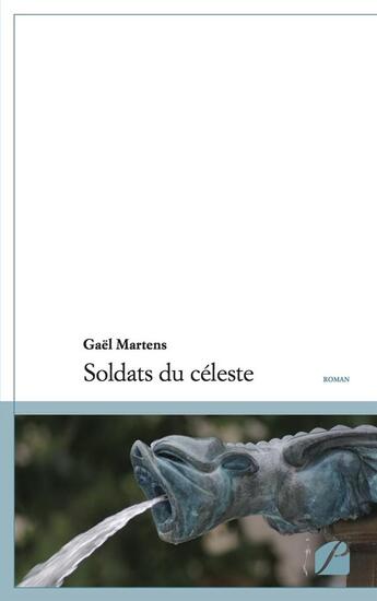 Couverture du livre « Soldats du céleste » de Gael Martens aux éditions Editions Du Panthéon