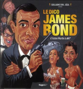 Couverture du livre « Le dico secret de James Bond » de Guillaume Evin et Grega aux éditions Hugo Bd