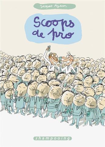 Couverture du livre « Scoops de pro » de Jacques Azam aux éditions Delcourt