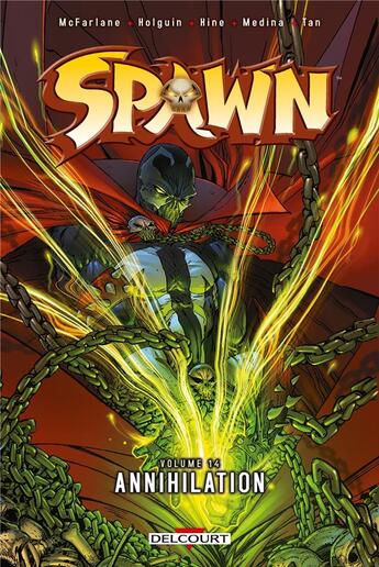 Couverture du livre « Spawn Tome 14 : annihilation » de Philip Tan et David Hine et Brian Holguin et Angel Medina et Todd Mcfarlane aux éditions Delcourt