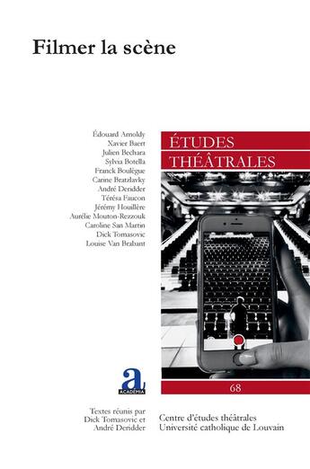 Couverture du livre « Filmer la scène » de Revue Etudes Theatrales aux éditions Academia