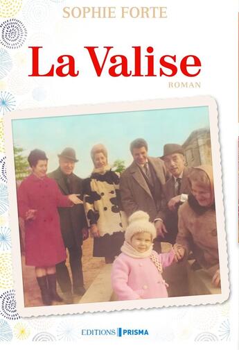 Couverture du livre « La valise » de Sophie Forte aux éditions Prisma