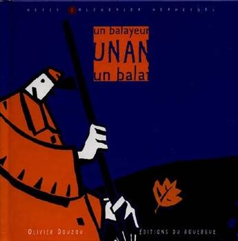 Couverture du livre « Un an, un balayeur, un balai » de Olivier Douzou aux éditions Rouergue