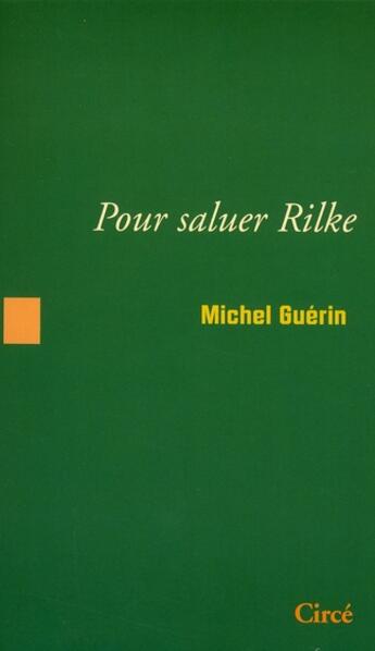 Couverture du livre « Pour saluer Rilke » de Michel Guerin aux éditions Circe