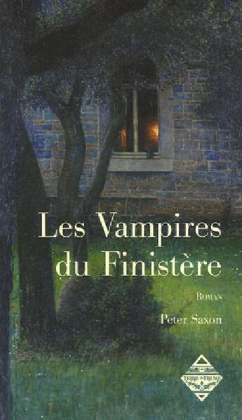 Couverture du livre « Les vampires du finistère » de Peter Saxon aux éditions Terre De Brume