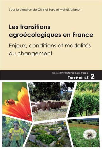 Couverture du livre « Les transitions agroécologiques en France : enjeux, conditions et modalités du changement » de Christel Bosc aux éditions Pu De Clermont Ferrand