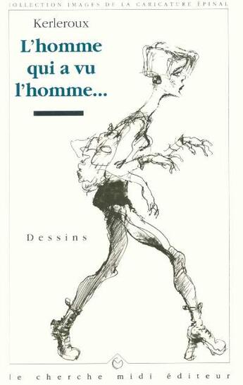 Couverture du livre « L'homme qui a vu l'homme » de Kerleroux aux éditions Cherche Midi