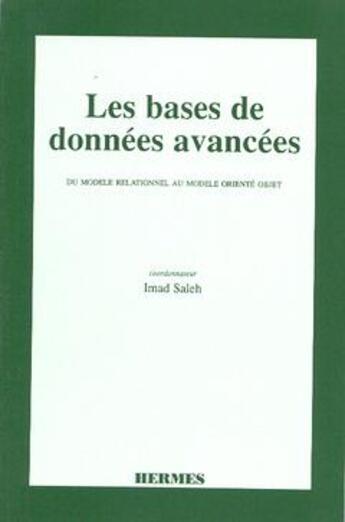 Couverture du livre « Les bases de donnees avancees » de Imad Saleh aux éditions Hermes Science Publications