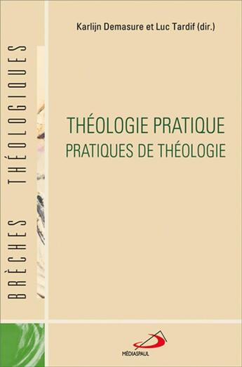 Couverture du livre « Théologie pratique ; pratiques de théologie » de  aux éditions Mediaspaul