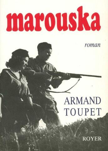 Couverture du livre « Marouska » de Armand Toupet aux éditions Royer Editions