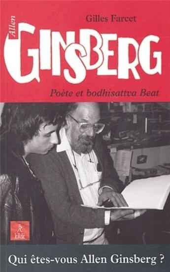 Couverture du livre « Allen Ginsberg - Poète et bodhisattva Beat » de Farcet/Jodorowsky aux éditions Relie