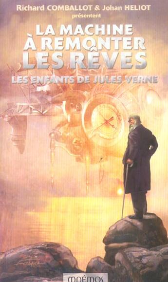 Couverture du livre « La machine a remonter les reves » de Comballot/Heliot aux éditions Mnemos