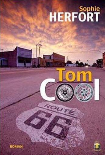 Couverture du livre « Tom Cool » de Sophie Herfort aux éditions Terriciae