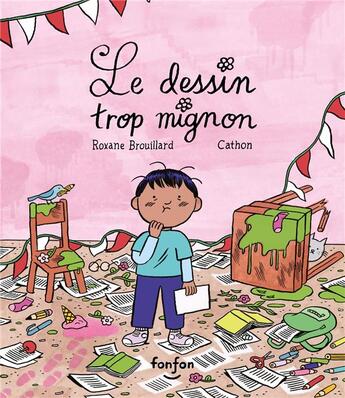 Couverture du livre « Le dessin trop mignon » de Cathon et Roxane Brouillard aux éditions Fonfon