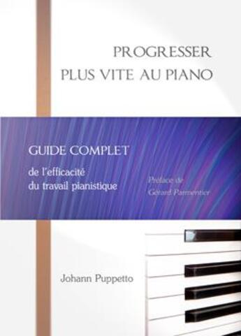 Couverture du livre « Progresser plus vite au piano » de Johann Puppetto aux éditions Heliantia