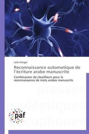 Couverture du livre « Reconnaissance automatique de l ecriture arabe manuscrite » de Chergui-L aux éditions Presses Academiques Francophones