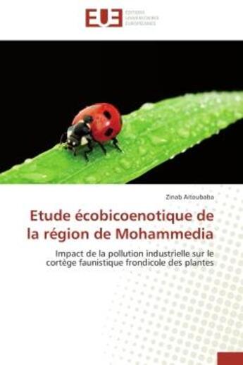 Couverture du livre « Etude ecobicoenotique de la region de mohammedia » de Aitoubaha-Z aux éditions Editions Universitaires Europeennes