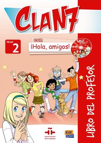 Couverture du livre « CLAN 7 : espagnol ; niveau 2 ; livre du professeur » de Maria Pilar Valero Ramirez et Maria Gomez Castro et Manuela Miguez Salas et Jose Andres Rojano Galvez et Forware Spain S aux éditions Edinumen