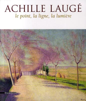 Couverture du livre « Achille Laugé ; le point, la ligne, la lumière » de  aux éditions Silvana