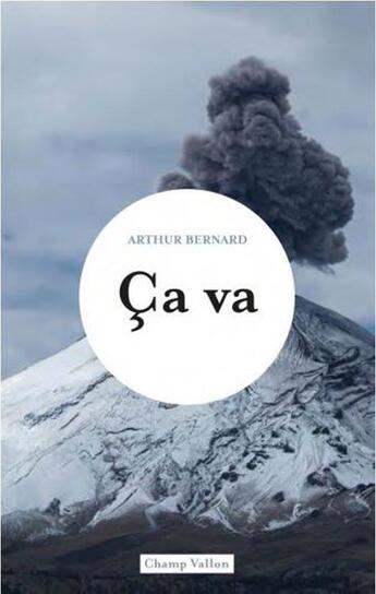 Couverture du livre « Ça va » de Arthur Bernard aux éditions Champ Vallon