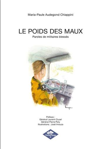 Couverture du livre « Le poids des maux : Paroles de militaires blessés » de Maria-Paule Audegond Chiappini aux éditions Poisson Rouge