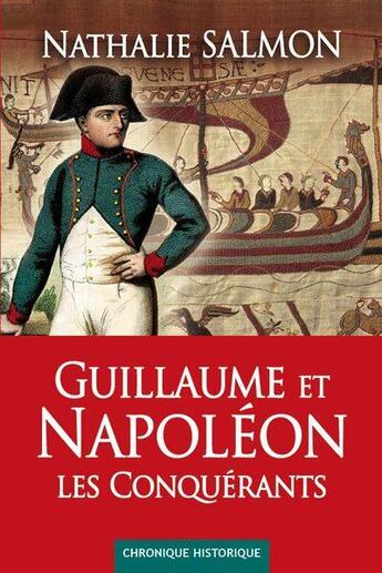 Couverture du livre « Guillaume et Napoléon, les conquérants » de Salmon Nathalie aux éditions B Revert