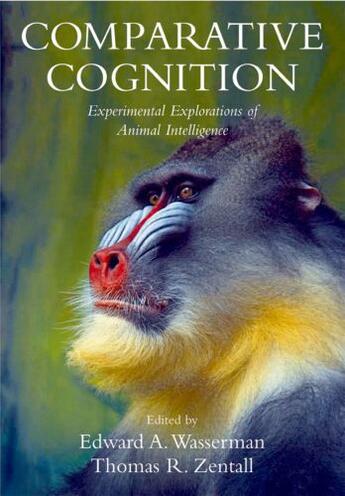 Couverture du livre « Comparative Cognition: Experimental Explorations of Animal Intelligenc » de Edward A Wasserman aux éditions Oxford University Press Usa