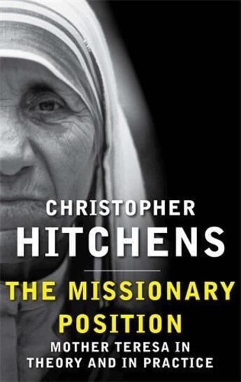 Couverture du livre « The Missionary Position » de Christopher Hitchens aux éditions Atlantic Books Digital