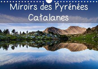 Couverture du livre « Miroirs des pyrenees catalanes calendrier mural 2018 din a4 - calendrier mensuel 14 pages av » de Manzano G aux éditions Calvendo