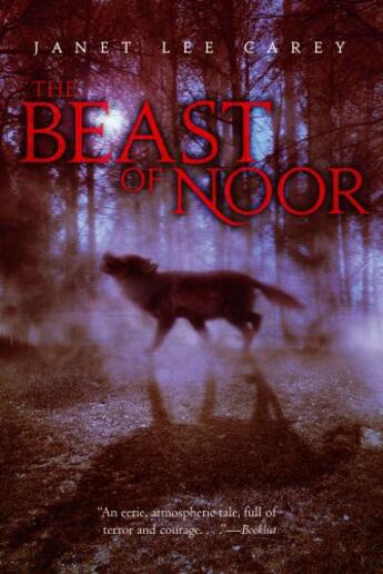 Couverture du livre « The Beast of Noor » de Janet Lee Carey aux éditions Atheneum Books For Young Readers