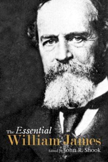 Couverture du livre « The Essential William James » de Shook John R aux éditions Prometheus Books