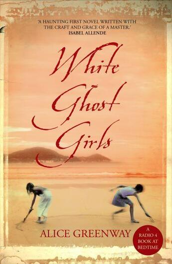 Couverture du livre « White Ghost Girls » de Alice Greenway aux éditions Atlantic Books