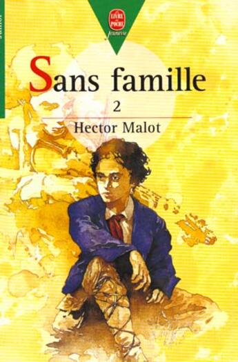 Couverture du livre « Sans famille tome 2 » de Malot-H aux éditions Le Livre De Poche Jeunesse