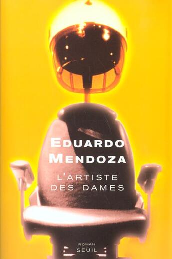 Couverture du livre « L'Artiste Des Dames » de Eduardo Mendoza aux éditions Seuil