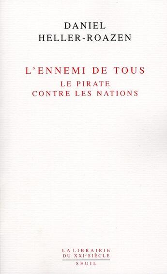 Couverture du livre « L'ennemi de tous ; le pirate contre les nations » de Daniel Heller-Roazen aux éditions Seuil