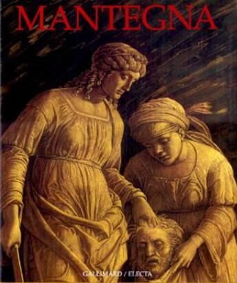 Couverture du livre « Andrea mantegna - peintre, dessinateur et graveur de la renaissance italienne » de  aux éditions Gallimard