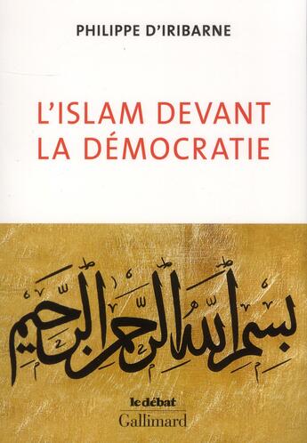 Couverture du livre « L'islam devant la démocratie ; une possible rencontre ? » de Philippe D' Iribarne aux éditions Gallimard