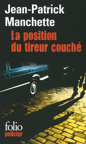 Couverture du livre « La position du tireur couché » de Jean-Patrick Manchette aux éditions Gallimard