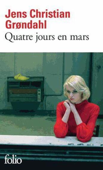 Couverture du livre « Quatre jours en mars » de Jens Christian GrØNdahl aux éditions Folio