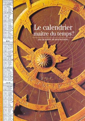 Couverture du livre « Le calendrier - maitre du temps ? » de Bourgoing J D. aux éditions Gallimard