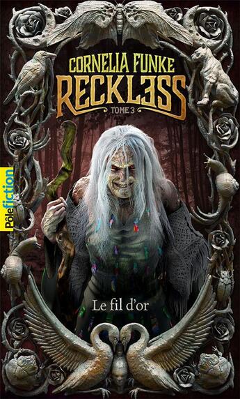 Couverture du livre « Reckless Tome 3 : le fil d'or » de Cornelia Funke aux éditions Gallimard-jeunesse