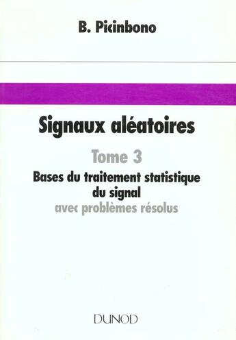Couverture du livre « Les Signaux Aleatoires T.3 » de Picinbono aux éditions Dunod